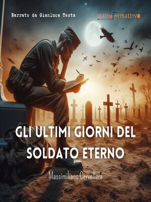 cover image of Gli ultimi giorni del Soldato Eterno